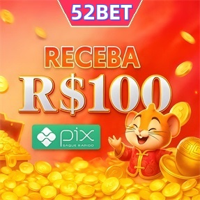 52bet Ganhe R$ 100,00 Gratis